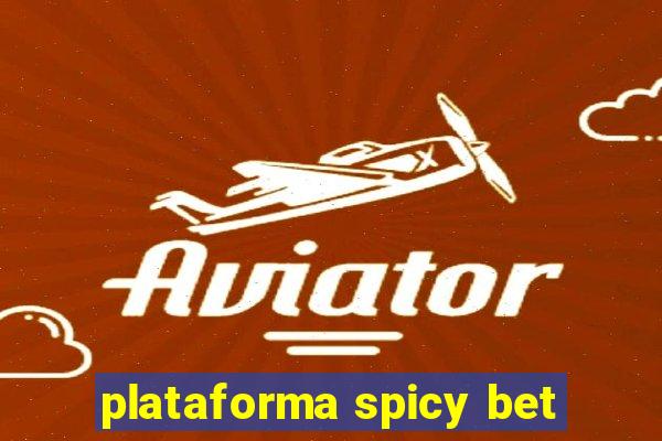 plataforma spicy bet